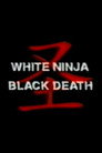 White Ninja, Black Death