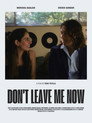 Don't Leave Me Now