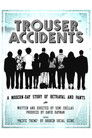 Trouser Accidents