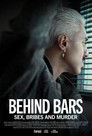 Behind Bars: Sex, Bribes and Murder