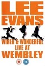 Lee Evans: Wired and Wonderful