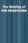 The Making of ‘The Producers’