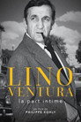 Lino Ventura, la part intime