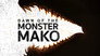 Dawn of the Monster Mako