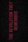The Revolution They Remember part 2