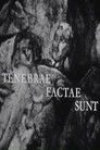 Tenebrae factae sunt