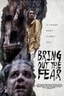 فيلم Bring Out the Fear 2021 مترجم اونلاين