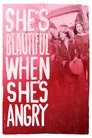 Poster van She's Beautiful When She's Angry