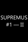 Supremus #1 — II