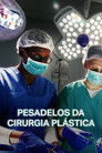 Pesadelos da Cirurgia Plástica