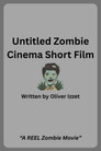 Untitled Zombie Cinema Short Film