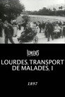Lourdes, Transporting the Sick, I