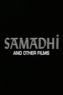 Samadhi And Other Films