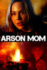 Arson Mom