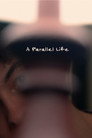 A Parallel Life