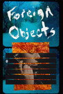 Foreign Objects