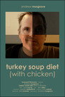 Turkey Soup Diet (With Chicken)