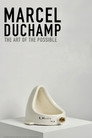 Marcel Duchamp: The Art of the Possible