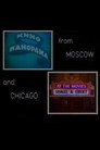 Visions: From Moscow and Chicago