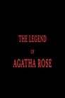 The legend of Agatha Rose