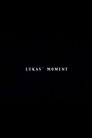 Lukas' Moment
