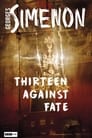 Thirteen Against Fate