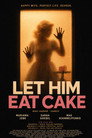 Let Him Eat Cake