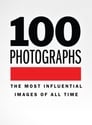 100 Photographs: The Most Influential Photographs Of All Time