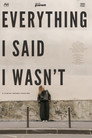Everything I Said I Wasn't