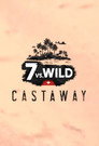 7 vs. Wild: Castaway