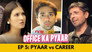 Pyaar vs Career