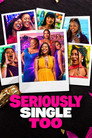 Seriously Single Too