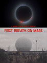 First Breath on Mars