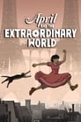 Poster for April and the Extraordinary World