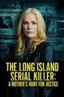 مترجم أونلاين و تحميل The Long Island Serial Killer: A Mother’s Hunt for Justice 2021 مشاهدة فيلم
