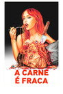 A Carne é Fraca