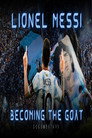 Lionel Messi: Becoming The Goat
