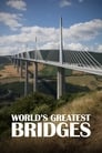 World’s Greatest Bridges