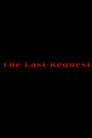The Last Request