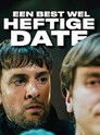 Een best wel heftige date