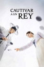 Cautivar a un rey