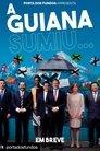 A Guiana Sumiu...