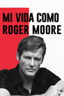 Mi vida como Roger Moore