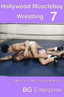 Hollywood Muscleboy Wrestling 7