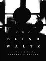 The Blind Waltz