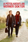 (HD). A Pótolhatatlan Werner Doktor Teljes Film Magyarul (2016) Ingyen Online