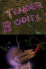 Tender Bodies