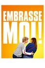 Embrasse-moi!