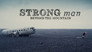 Strongman: Beyond the Mountain