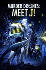 Murder Drones Special - Meet J